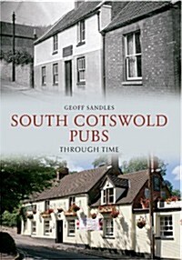 South Cotswold Pubs Through Time (Paperback)