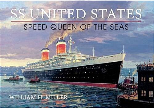 SS United States : Speed Queen of the Seas (Paperback)