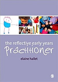 The Reflective Early Years Practitioner (Paperback)