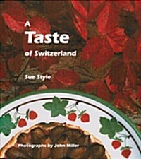 A Taste of Switzerland (Hardcover)