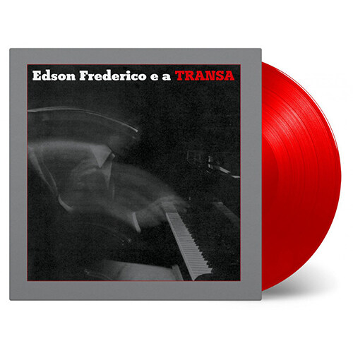 [수입] Edson Fredrico - Edson Frederico E A Transa [180g 투명 레드 LP]