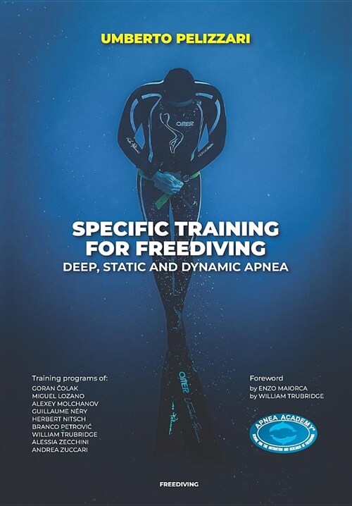 Specific Training for Freediving Deep, Static and Dynamic Apnea (Paperback)