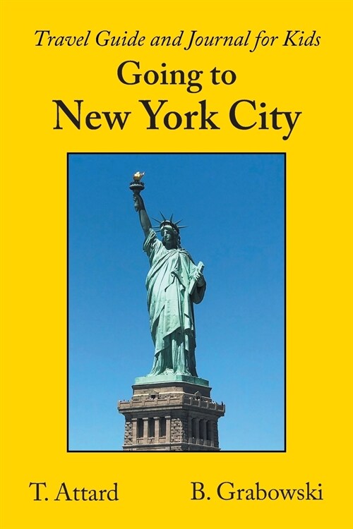 Going to New York: Travel Guide and Journal for Kids (Paperback)