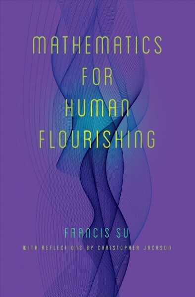 Mathematics for Human Flourishing (Hardcover)