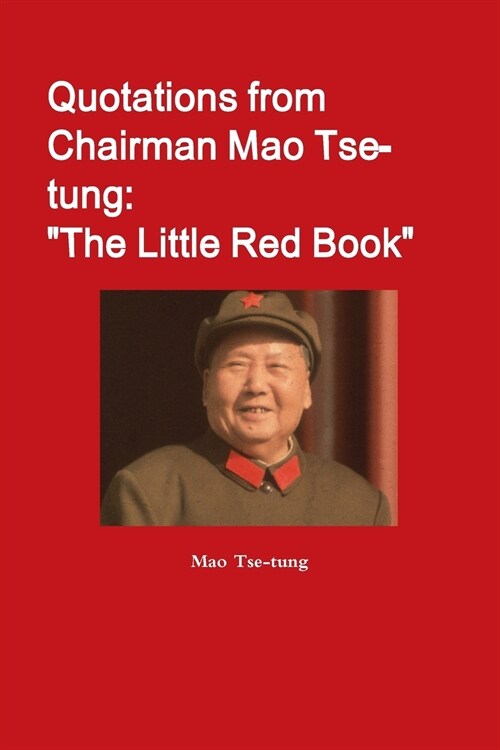 Quotations from Chairman Mao Tse-tung: The Little Red Book (Paperback)