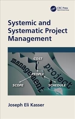 Systemic and Systematic Project Management (Hardcover)