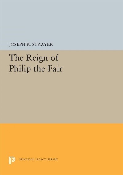 The Reign of Philip the Fair (Paperback)