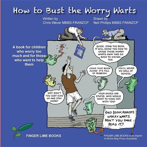 How to Bust the Worry Warts: A Book for Children Who Worry Too Much and for Those Who Want to Help Them (Paperback)