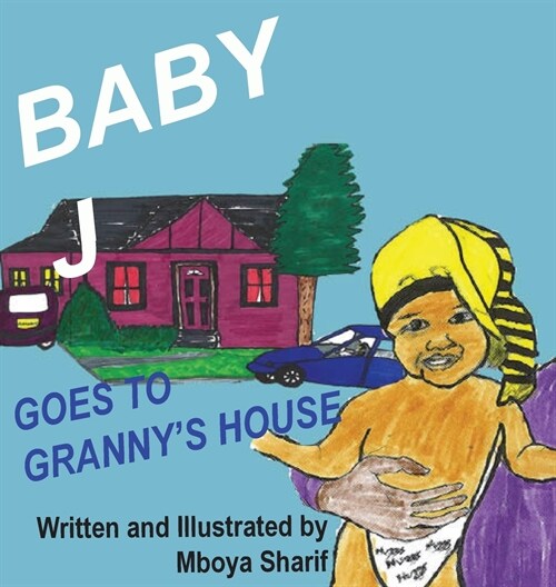 Baby J Goes to Grannys House (Hardcover)