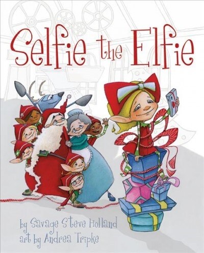 Selfie the Elfie (Hardcover)