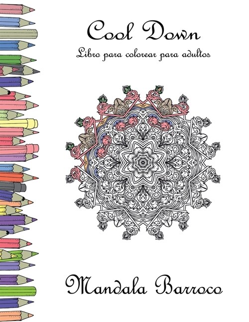 Cool Down - Libro Para Colorear Para Adultos: Mandala Barroco (Paperback)