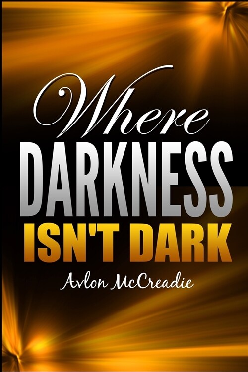 Where Darkness Isnt Dark (Paperback)