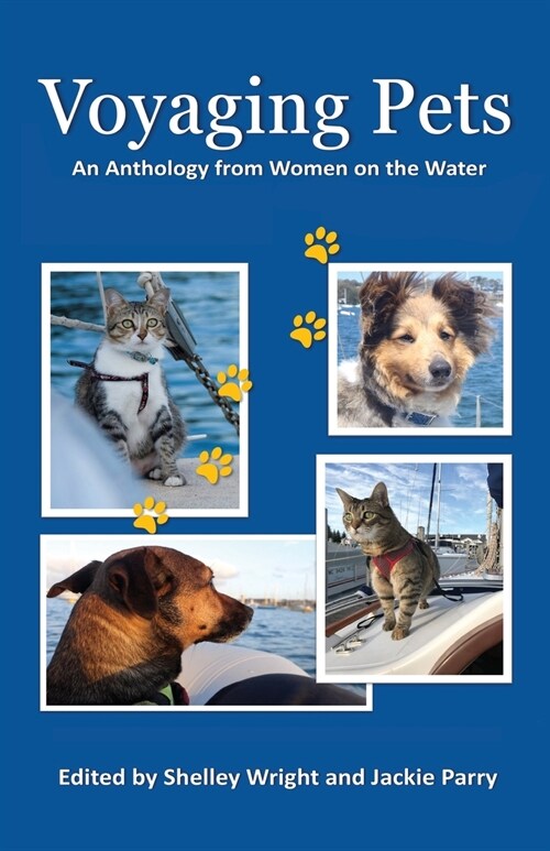 Voyaging Pets: An Anthology from Women on the Water (Paperback)