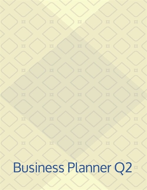 Business Planner Q2: April to June (Paperback)