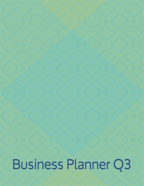 Business Planner Q3: July to September (Paperback)