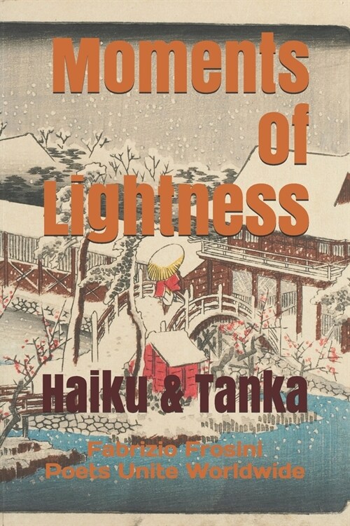 Moments of Lightness: Haiku & Tanka (Paperback)