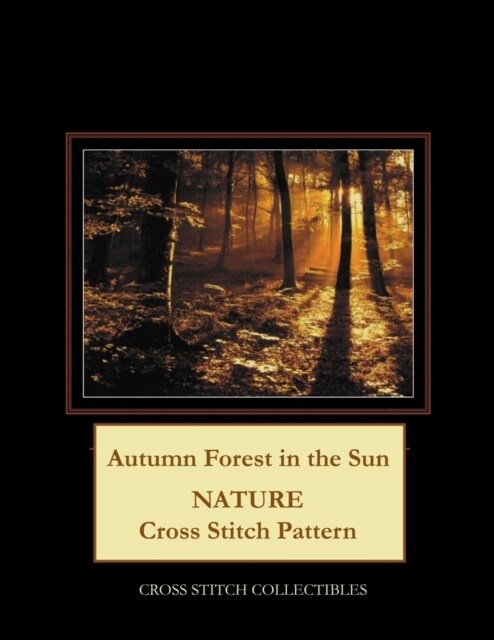 Autumn Forest in the Sun: Nature Cross Stitch Pattern (Paperback)