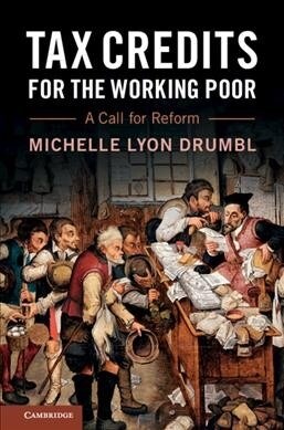 Tax Credits for the Working Poor : A Call for Reform (Paperback)
