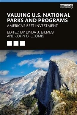 Valuing U.S. National Parks and Programs : America’s Best Investment (Paperback)