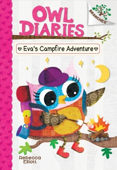 Evas Campfire Adventure: A Branches Book (Owl Diaries #12): Volume 12 (Hardcover)