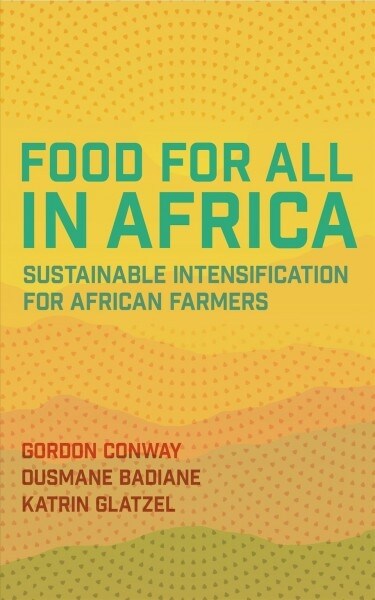 Food for All in Africa: Sustainable Intensification for African Farmers (Paperback)