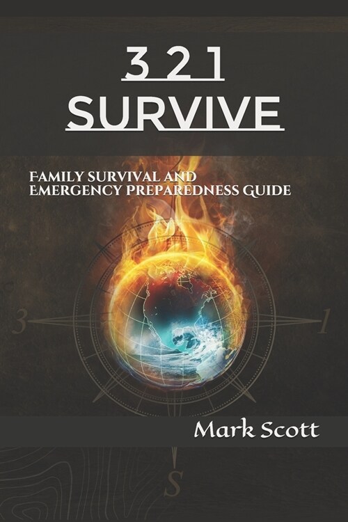 3 2 1 Survive: Family Survival and Emergency Preparedness Guide (Paperback)