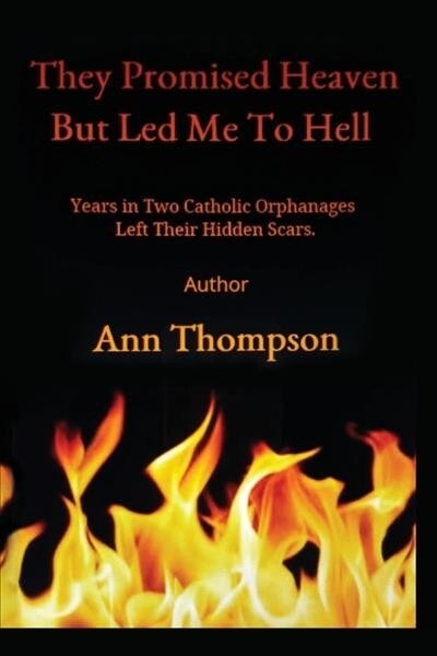 They Promised Heaven But Led Me to Hell: Volume 1 (Paperback)