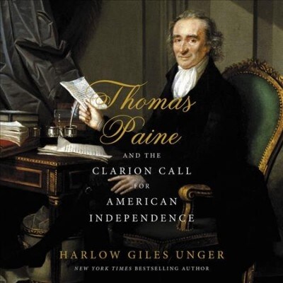 Thomas Paine and the Clarion Call for American Independence Lib/E (Audio CD)