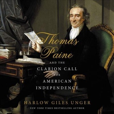 Thomas Paine and the Clarion Call for American Independence (Audio CD)