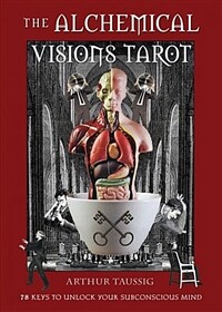 The Alchemical Visions Tarot: 78 Keys to Unlock Your Subconscious Mind (Book & Cards) [With Book(s)] (Other)