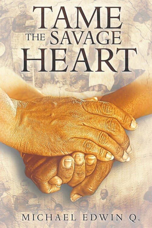 Tame the Savage Heart (Paperback)