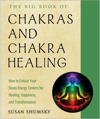 The Big Book of Chakras and Chakra Healing: How to Unlock Your Seven Energy Centers for Healing, Happiness, and Transformation (Paperback)