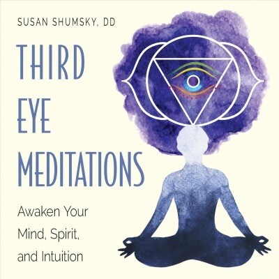 Third Eye Meditations: Awaken Your Mind, Spirit, and Intuition (Paperback)