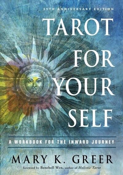 Tarot for Your Self: A Workbook for the Inward Journey (35th Anniversary Edition) (Paperback)