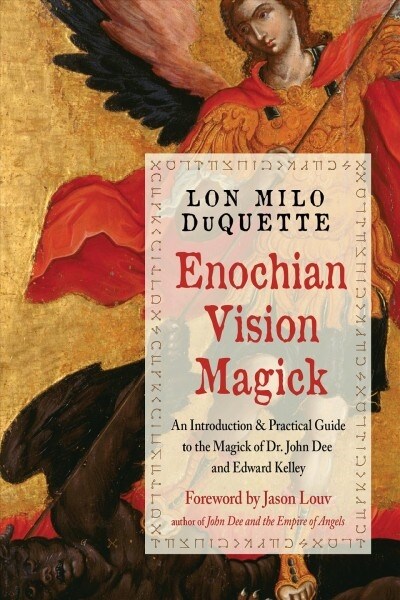 Enochian Vision Magick: A Practical Guide to the Magick of Dr. John Dee and Edward Kelley (Paperback, 2)