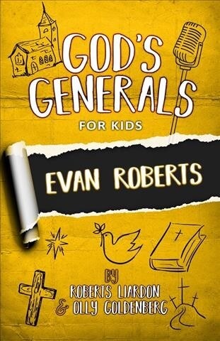 Gods Generals for Kids- Volume 5: Evan Roberts (Paperback)