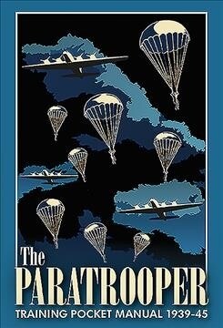 The Paratrooper Training Pocket Manual 1939-45 (Hardcover)
