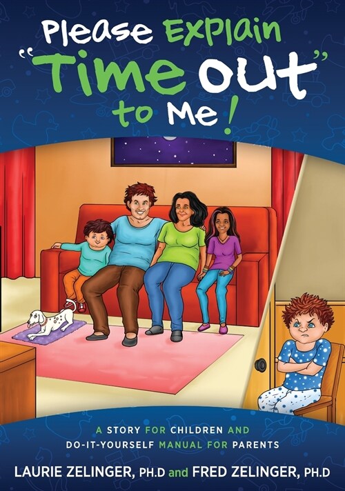 Please Explain Time Out to Me: A Story for Children and Do-It-Yourself Manual for Parents (Hardcover)