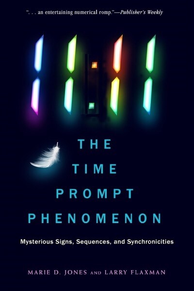 11:11 the Time Prompt Phenomenon: Mysterious Signs, Sequences, and Synchronicities (Paperback)