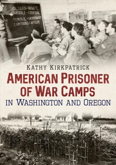 American Prisoner of War Camps in Washington and Oregon (Paperback)