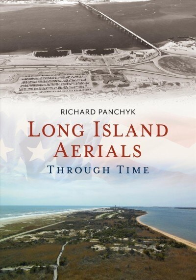 Long Island Aerials Through Time (Paperback)
