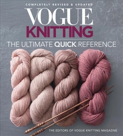 Vogue(r) Knitting the Ultimate Quick Reference (Paperback, Revised)