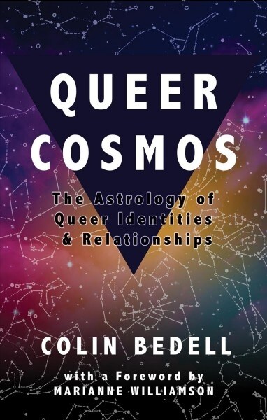Queer Cosmos: The Astrology of Queer Identities & Relationships (Paperback)