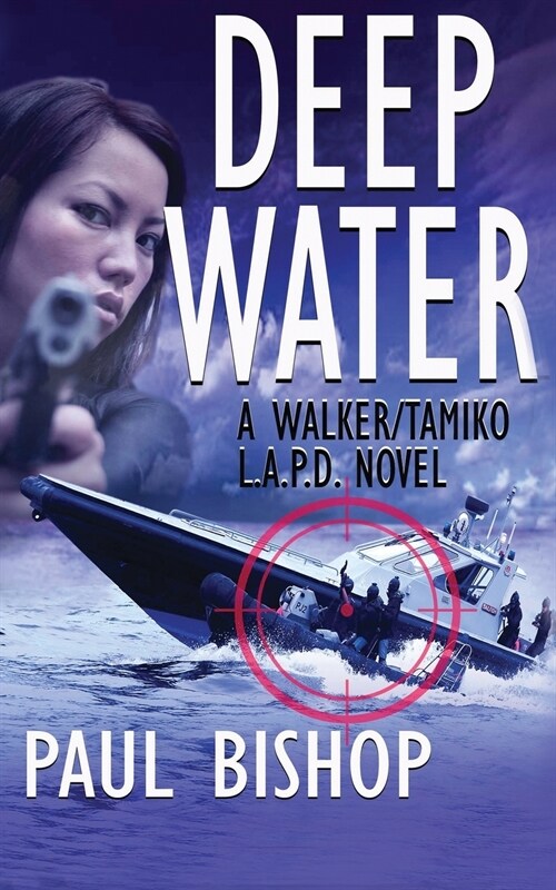 Deep Water: A Walker / Tamiko L.A.P.D. Adventure (Paperback)