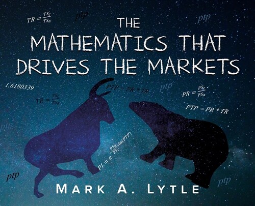 The Mathematics That Drives the Markets (Hardcover)