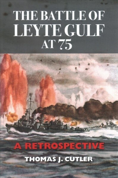 The Battle of Leyte Gulf at 75: A Retrospective (Hardcover)