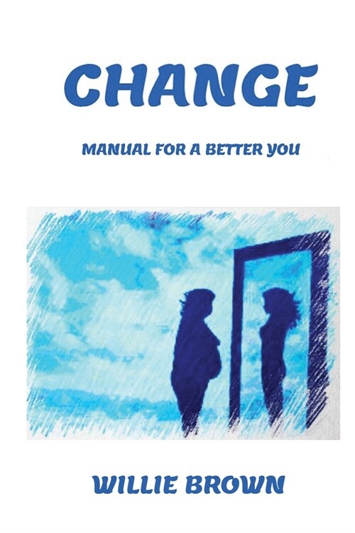Change: Manual, for a Better You (Paperback)