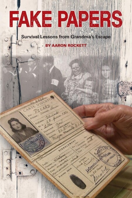 Fake Papers: Survival Lessons from Grandmas Escape (Paperback)