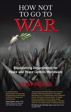 How Not to Go to War: Establishing Departments for Peace and Peace Centres Worldwide (Paperback)