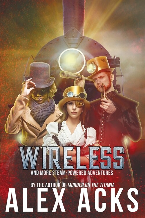 Wireless and More Steam-Powered Adventures (Paperback)